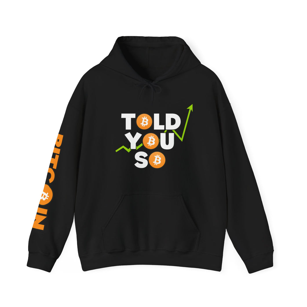 Told You So Bitcoin Hoodie