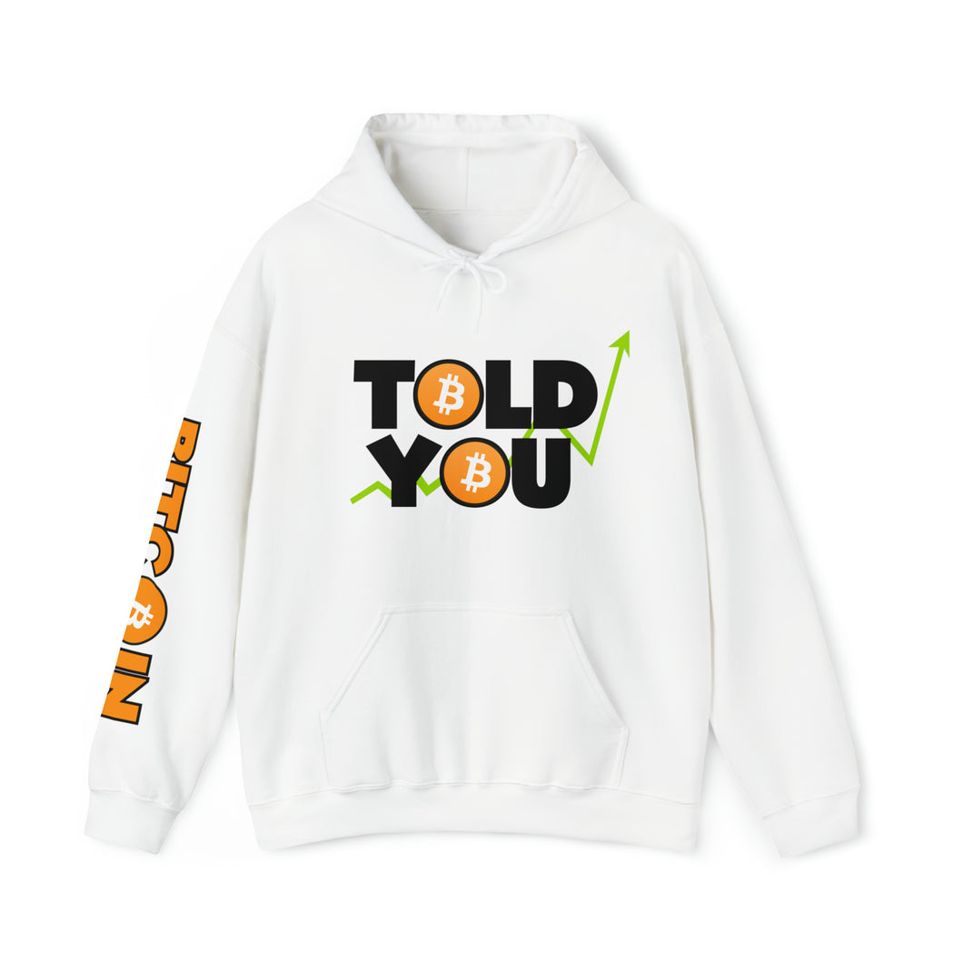 Told You Bitcoin Hoodie